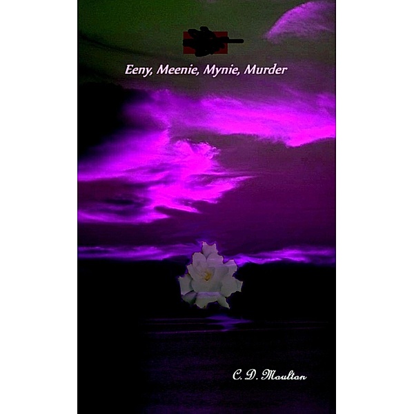 Eeny Meeny Mynie Murder, C. D. Moulton