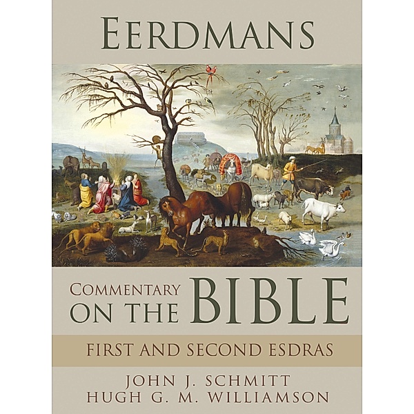 Eerdmans Commentary on the Bible: First and Second Esdras / Eerdmans, John J. Schmitt