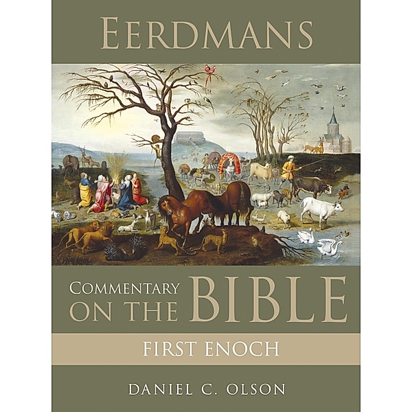 Eerdmans Commentary on the Bible: First Enoch / Eerdmans, Daniel C. Olson