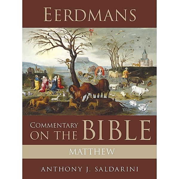 Eerdmans Commentary on the Bible: Matthew / Eerdmans, Anthony J. Saldarini