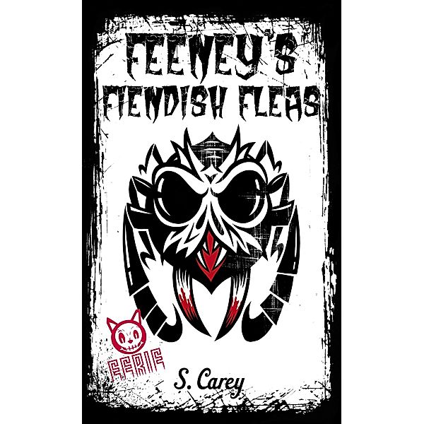Eerie: Feeney's Fiendish Fleas, S. Carey