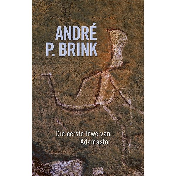 Eerste lewe van Adamastor, André P. Brink