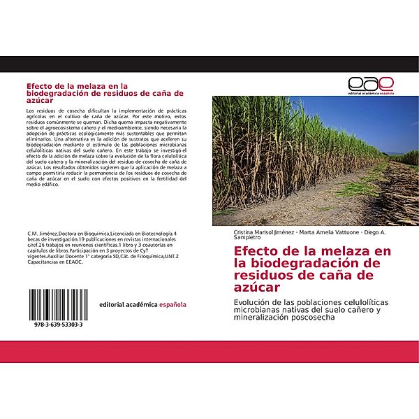 Efecto de la melaza en la biodegradación de residuos de caña de azúcar, Cristina Marisol Jiménez, Marta Amelia Vattuone, Diego A. Sampietro