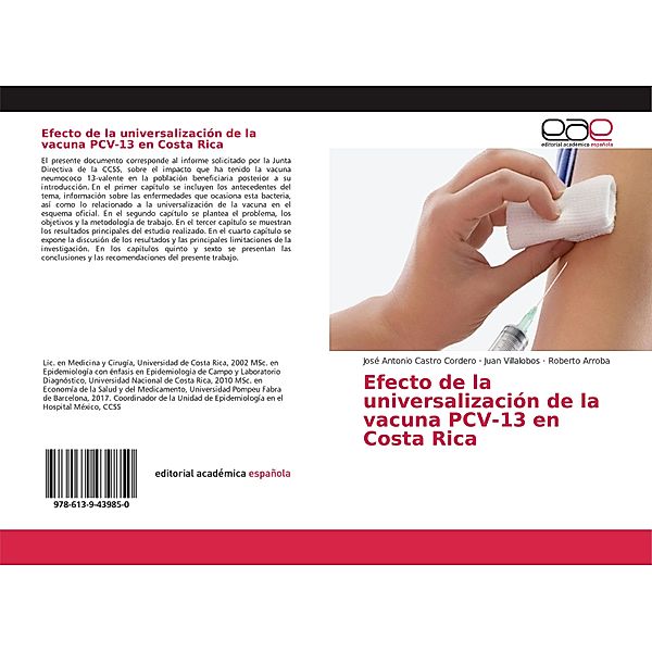 Efecto de la universalización de la vacuna PCV-13 en Costa Rica, José Antonio Castro Cordero, Juan Villalobos, Roberto Arroba
