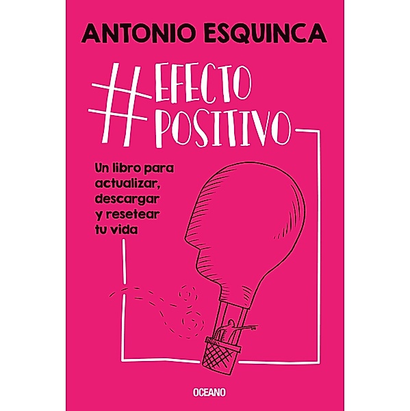 #EfectoPositivo / Para estar bien, Antonio Esquinca