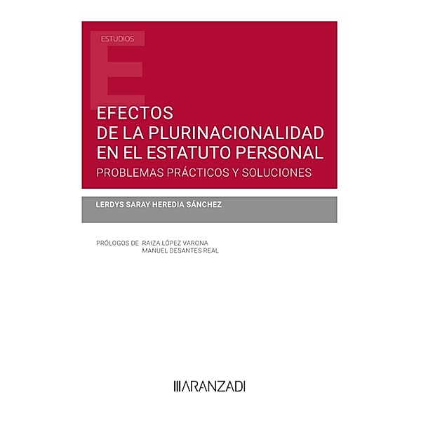 Efectos de la plurinacionalidad en el estatuto personal. Problemas prácticos y soluciones / Estudios, Lerdys Saray Heredia Sánchez