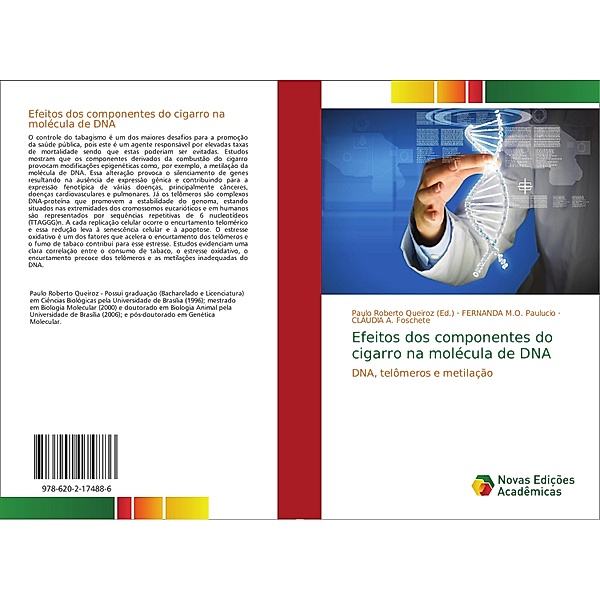 Efeitos dos componentes do cigarro na molécula de DNA, FERNANDA M.O. Paulucio, Claudia A. Foschete