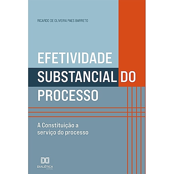 Efetividade Substancial do Processo, Ricardo de Oliveira Paes Barreto