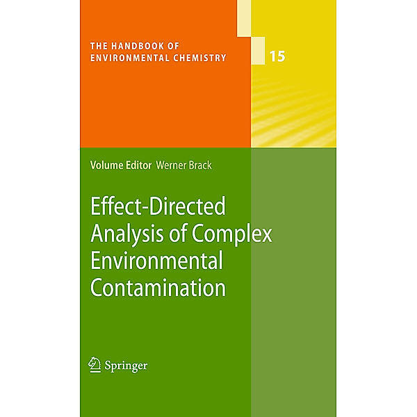 Effect-Directed Analysis of Complex Environmental Contamination / The Handbook of Environmental Chemistry Bd.15