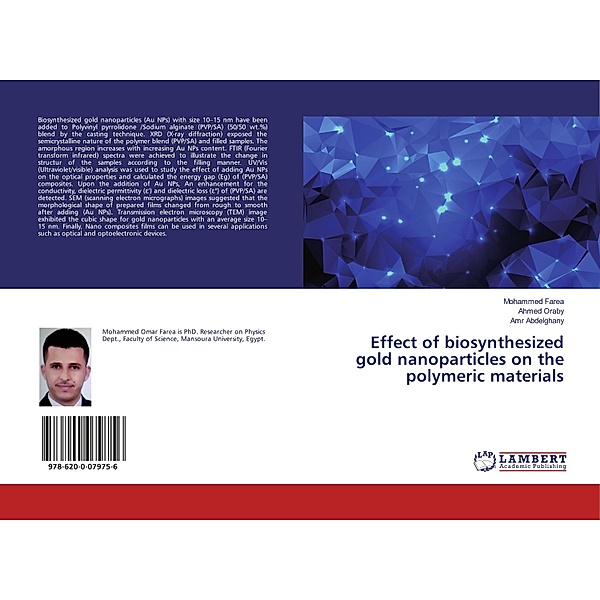Effect of biosynthesized gold nanoparticles on the polymeric materials, Mohammed Farea, Ahmed Oraby, Amr Abdelghany
