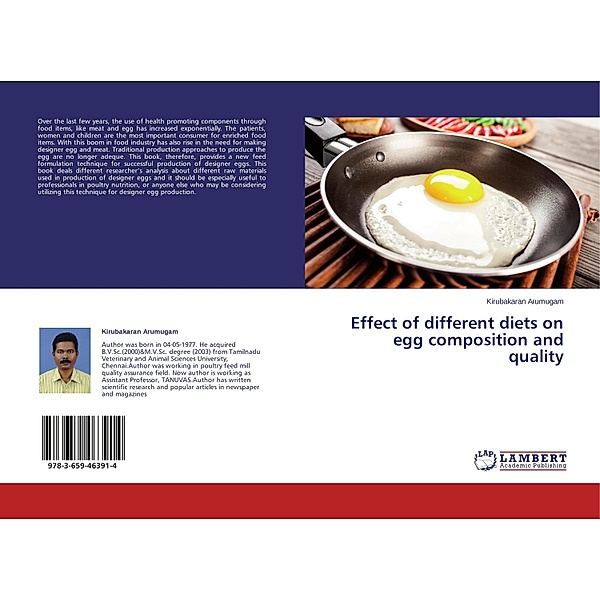Effect of different diets on egg composition and quality, Kirubakaran Arumugam