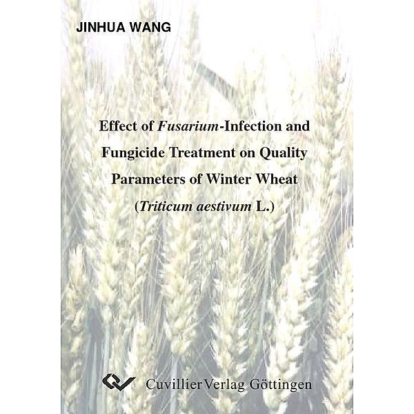 Effect of Fusarium-Infection and Fungicide Treatment on Quality Parameters of Winter Wheat (Triticum aestivum L.)
