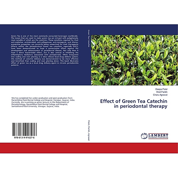 Effect of Green Tea Catechin in periodontal therapy, Deepa Patel, Hiral Parikh, Charu Agrawal