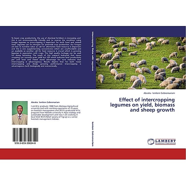 Effect of intercropping legumes on yield, biomass and sheep growth, Abraha Lemlem Gebremariam