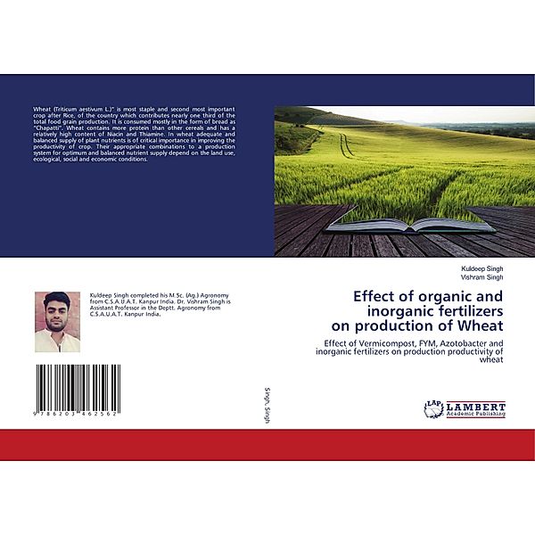 Effect of organic and inorganic fertilizers on production of Wheat, Kuldeep Singh, Vishram Singh