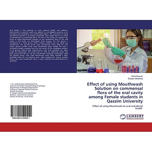 Effect of using Mouthwash Solution on commensal flora of the oral cavity among Female students in Qassim University, Amal Hussain, Shaden Alhathloul