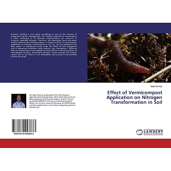 Effect of Vermicompost Application on Nitrogen Transformation in Soil, Ajeet Kumar