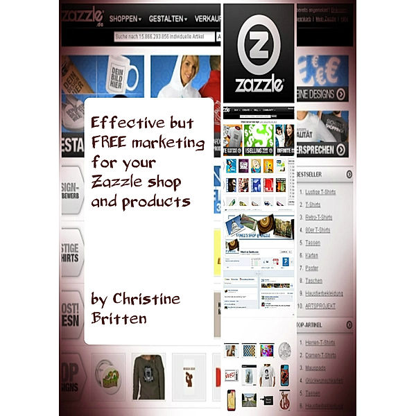 Effective but FREE marketing for your Zazzle shop and products, Christine Britten