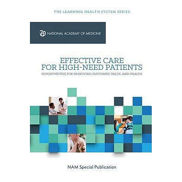 Effective Care for High-Need Patients / National Academy of Medicine