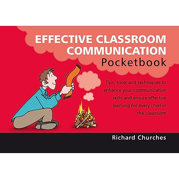 Effective Classroom Communication Pocketbook, Richard Churches