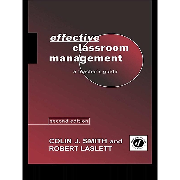 Effective Classroom Management, Robert Laslett, Colin Smith