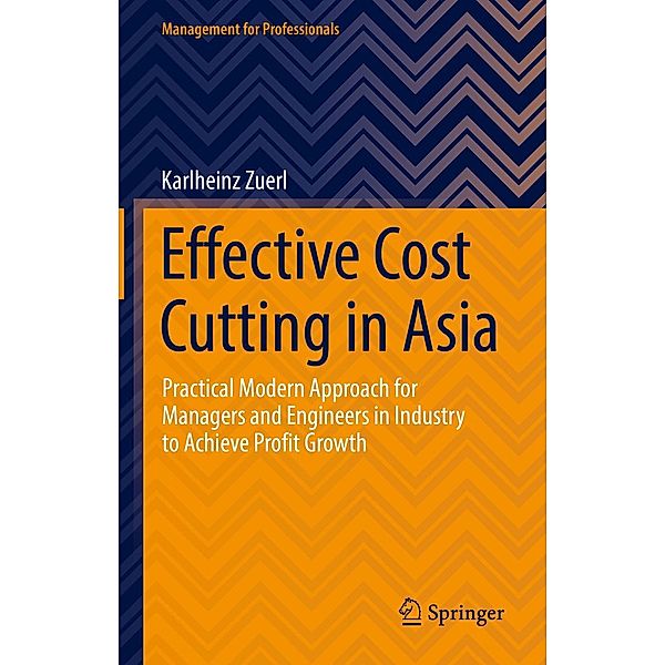 Effective Cost Cutting in Asia / Management for Professionals, Karlheinz Zuerl
