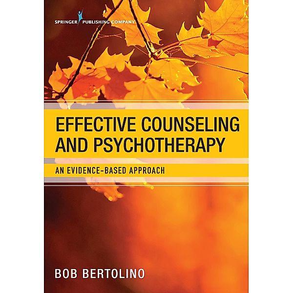 Effective Counseling and Psychotherapy, Bob Bertolino