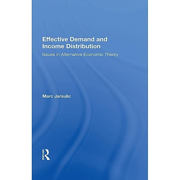 Effective Demand And Income Distribution, Marc Jarsulic