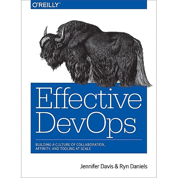 Effective DevOps, Jennifer Davis, Ryn Daniels