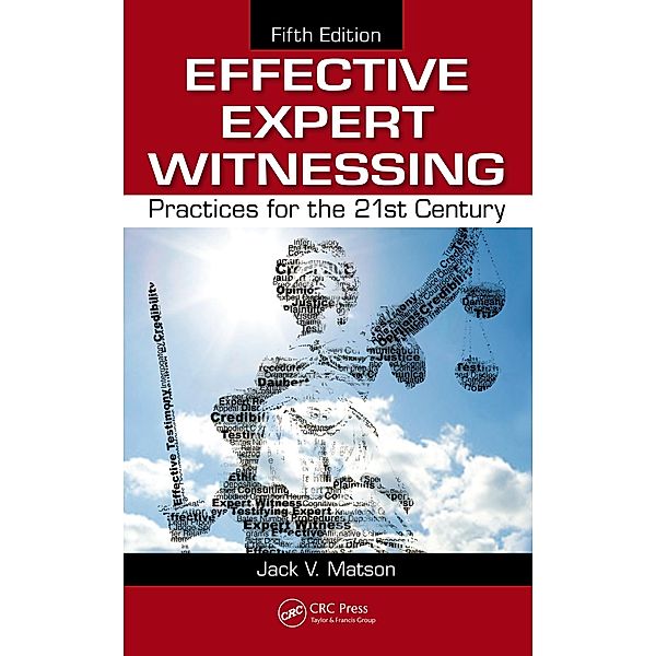 Effective Expert Witnessing, Jack V. Matson, S. Ravi Jagannathan