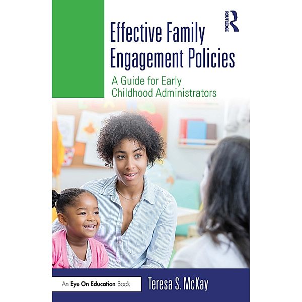 Effective Family Engagement Policies, Teresa S. McKay