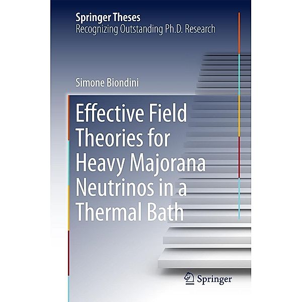 Effective Field Theories for Heavy Majorana Neutrinos in a Thermal Bath / Springer Theses, Simone Biondini