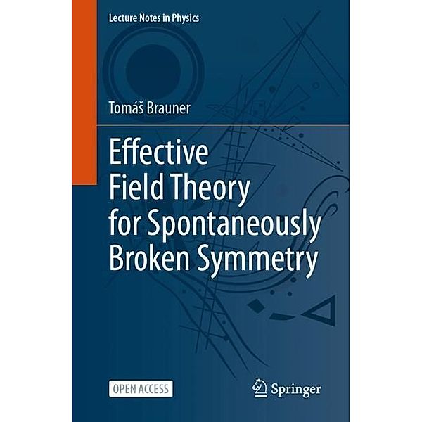 Effective Field Theory for Spontaneously Broken Symmetry, Tomás Brauner