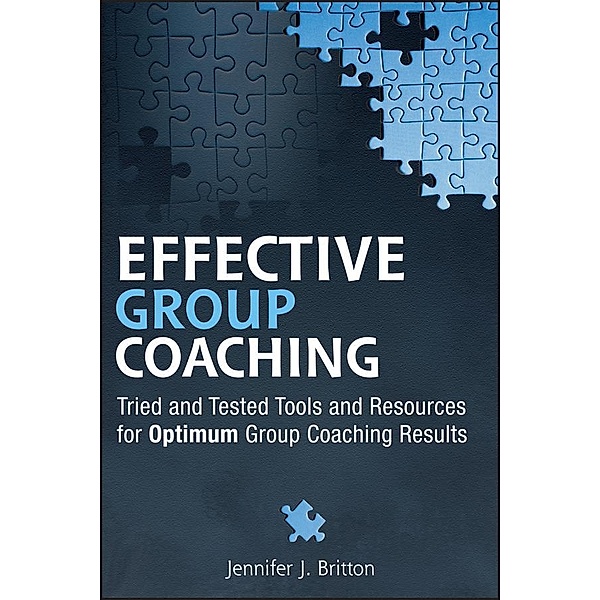 Effective Group Coaching, Jennifer J. Britton