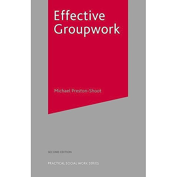 Effective Groupwork, Michael Preston-Shoot