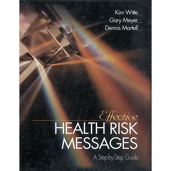 Effective Health Risk Messages, Gary Meyer, Kim Witte, Dennis P. Martell