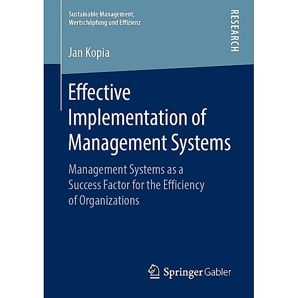 Effective Implementation of Management Systems / Sustainable Management, Wertschöpfung und Effizienz, Jan Kopia