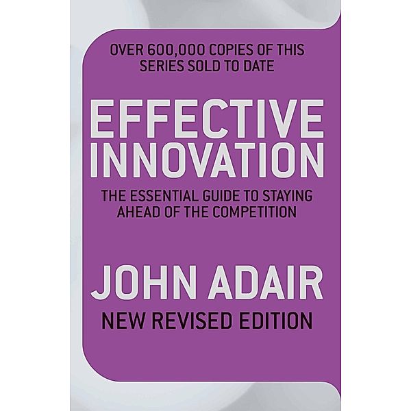 Effective Innovation, John Adair
