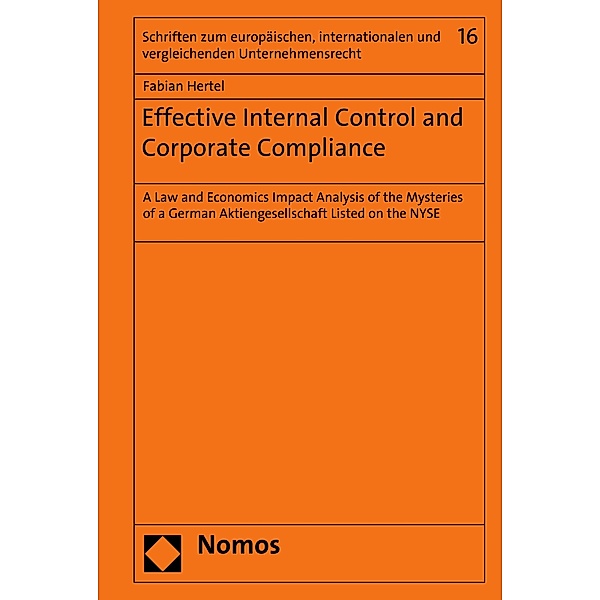 Effective Internal Control and Corporate Compliance / Schriften zum europäischen, internationalen und vergleichenden Unternehmensrecht Bd.16, Fabian Hertel