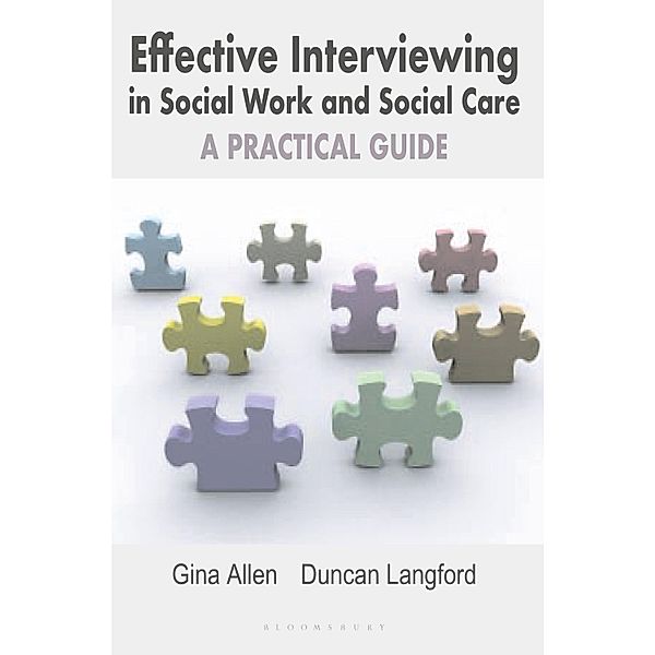 Effective Interviewing in Social Work and Social Care, Gina Allen, Duncan Langford