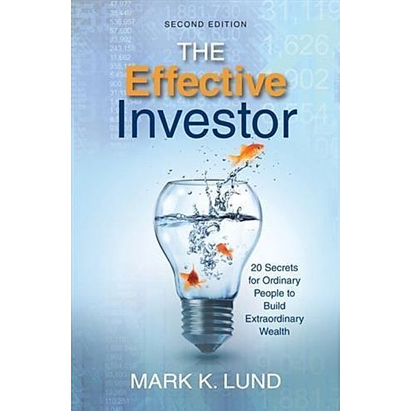 Effective Investor, Mark K. Lund