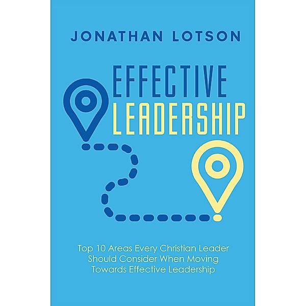 Effective Leadership, Jonathan Lotson