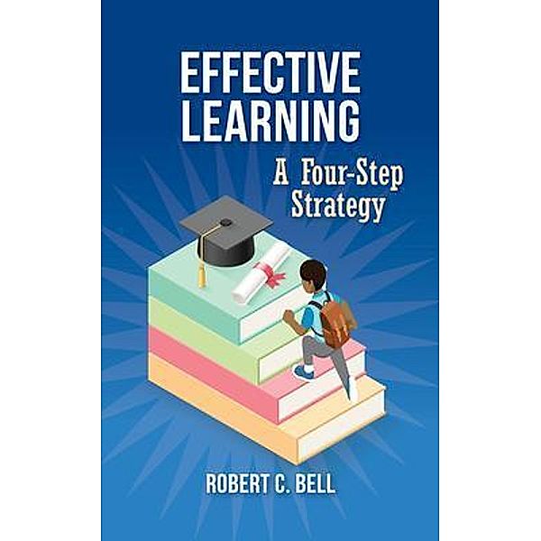 Effective Learning, Robert C. Bell