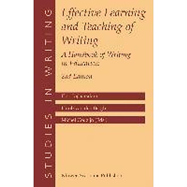 Effective Learning and Teaching of Writing / Studies in Writing Bd.14