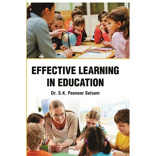 Effective Learning in Education, S. K. Panneer Selvam