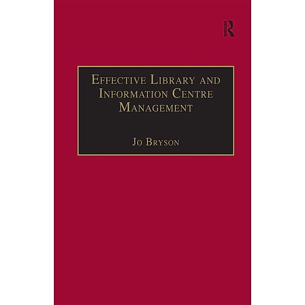 Effective Library and Information Centre Management, Jo Bryson