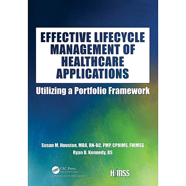 Effective Lifecycle Management of Healthcare Applications, Susan Houston, Ryan Kennedy
