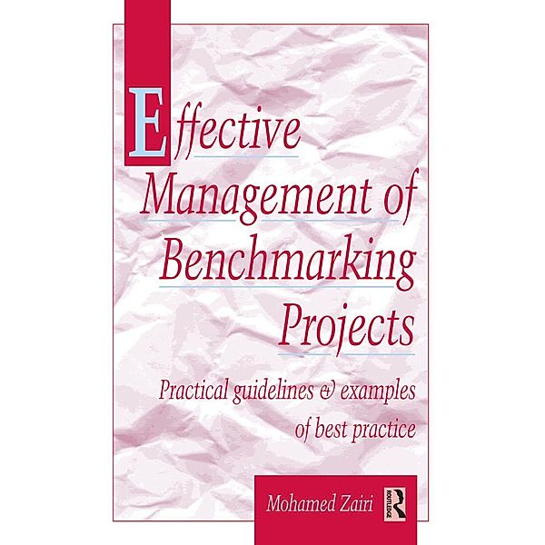 Effective Management of Benchmarking Projects, Mohamed Zairi
