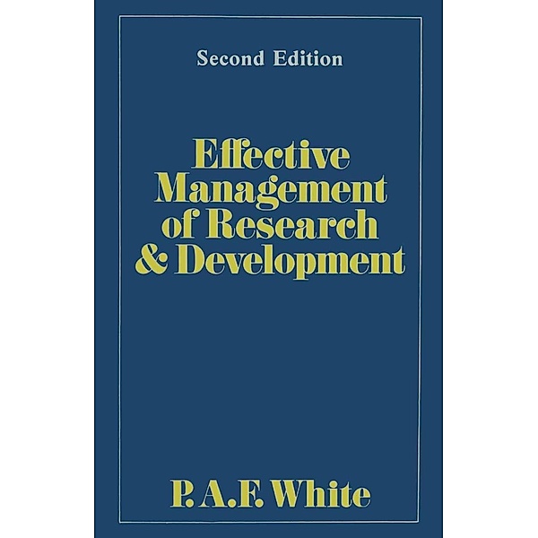 Effective Management of Research and Development, Percival Albert Frederick White