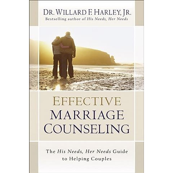 Effective Marriage Counseling, Dr. Willard F. Harley Jr.